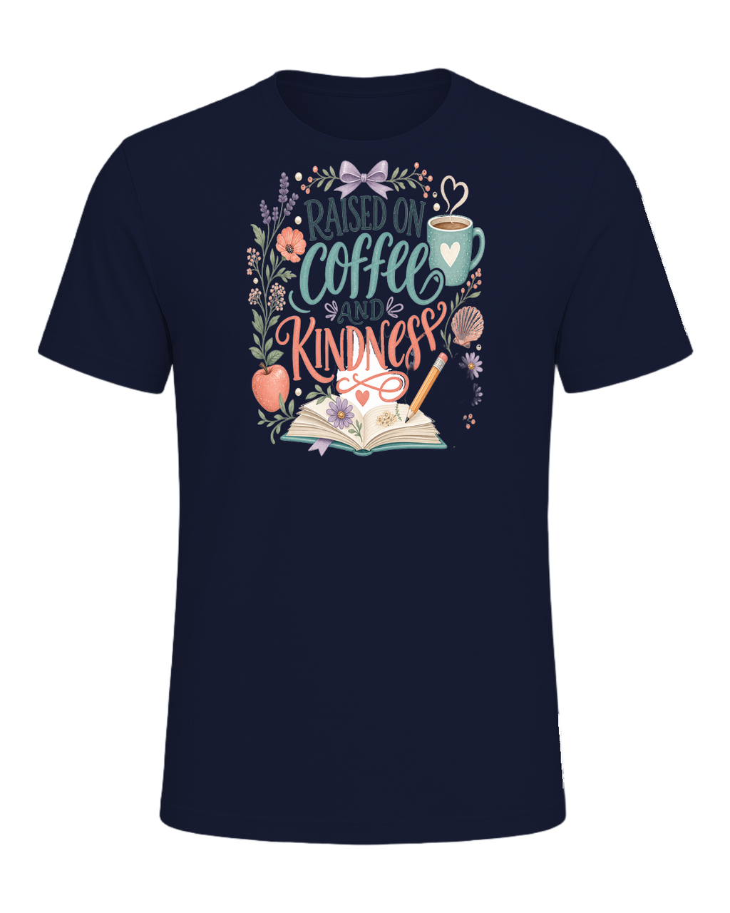 RAISED ON COFFEE AND KINDNESS — Navy
