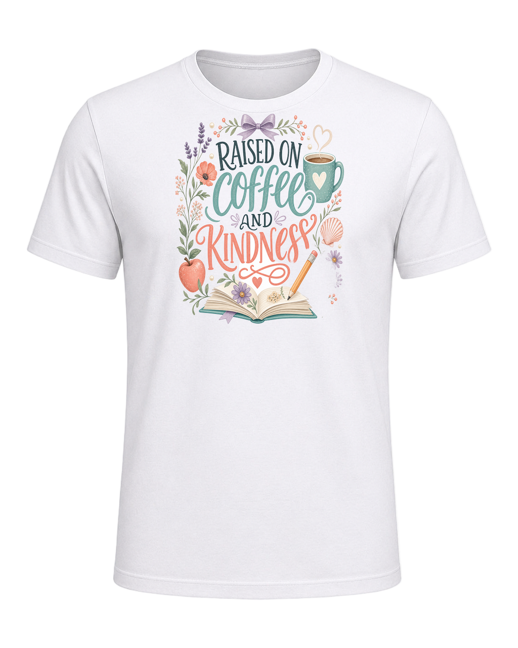 RAISED ON COFFEE AND KINDNESS — White