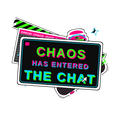 CHAOS HAS ENTERED THE CHAT