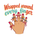 Wrapped around every finger