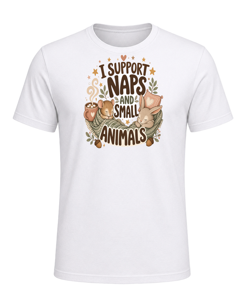 I SUPPORT NAPS AND SMALL ANIMALS — White