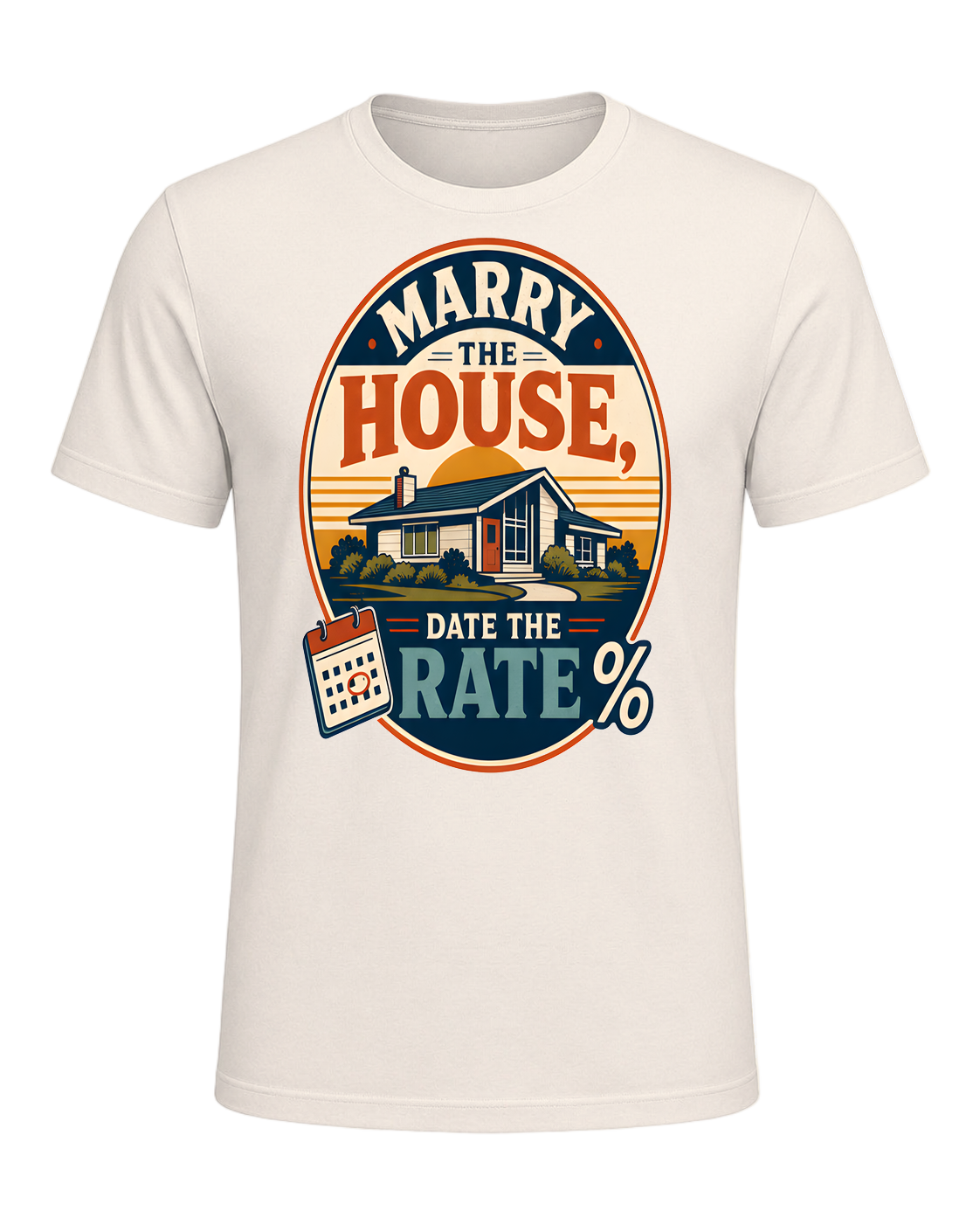 MARRY THE HOUSE, DATE THE RATE — Natural