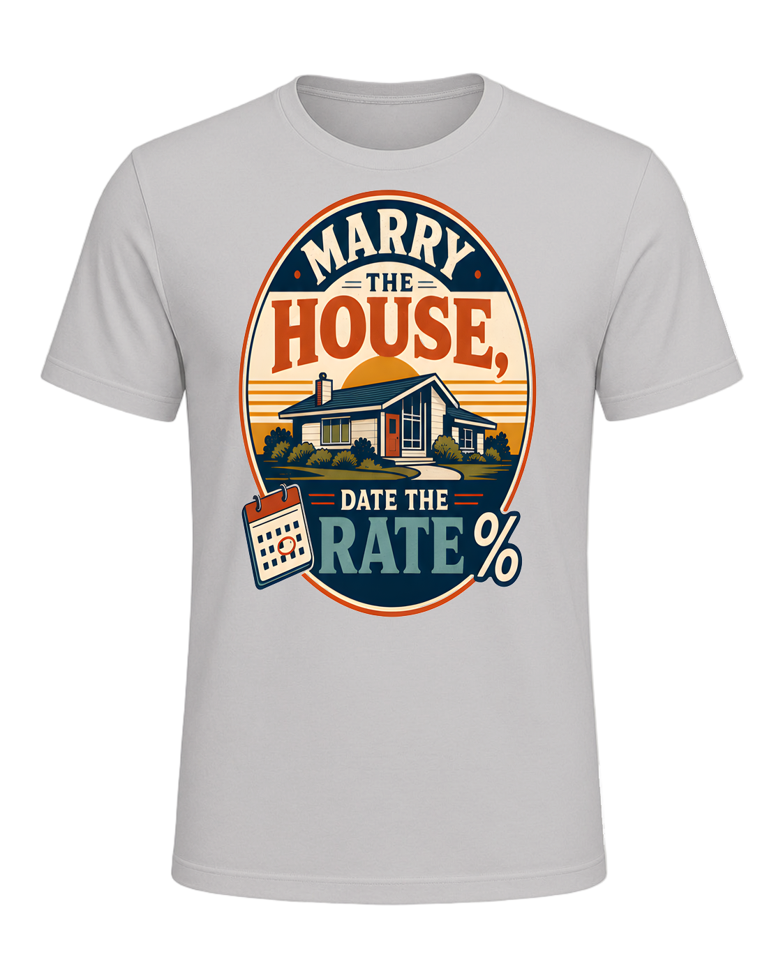 MARRY THE HOUSE, DATE THE RATE — Silver