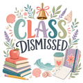 CLASS DISMISSED