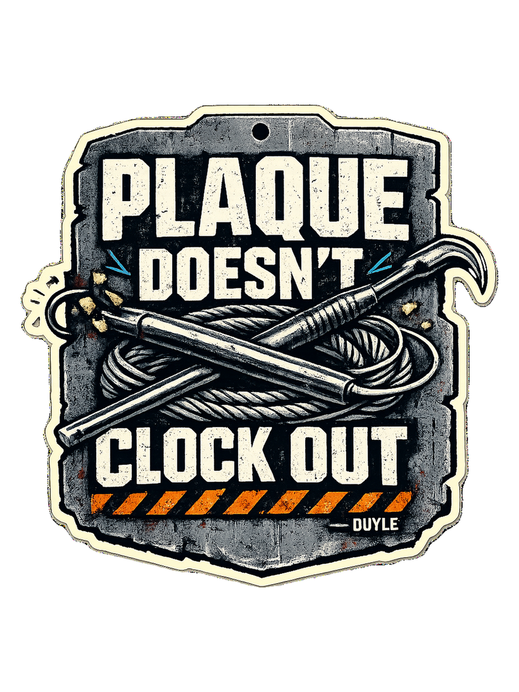 Plaque Doesn't Clock Out Tee