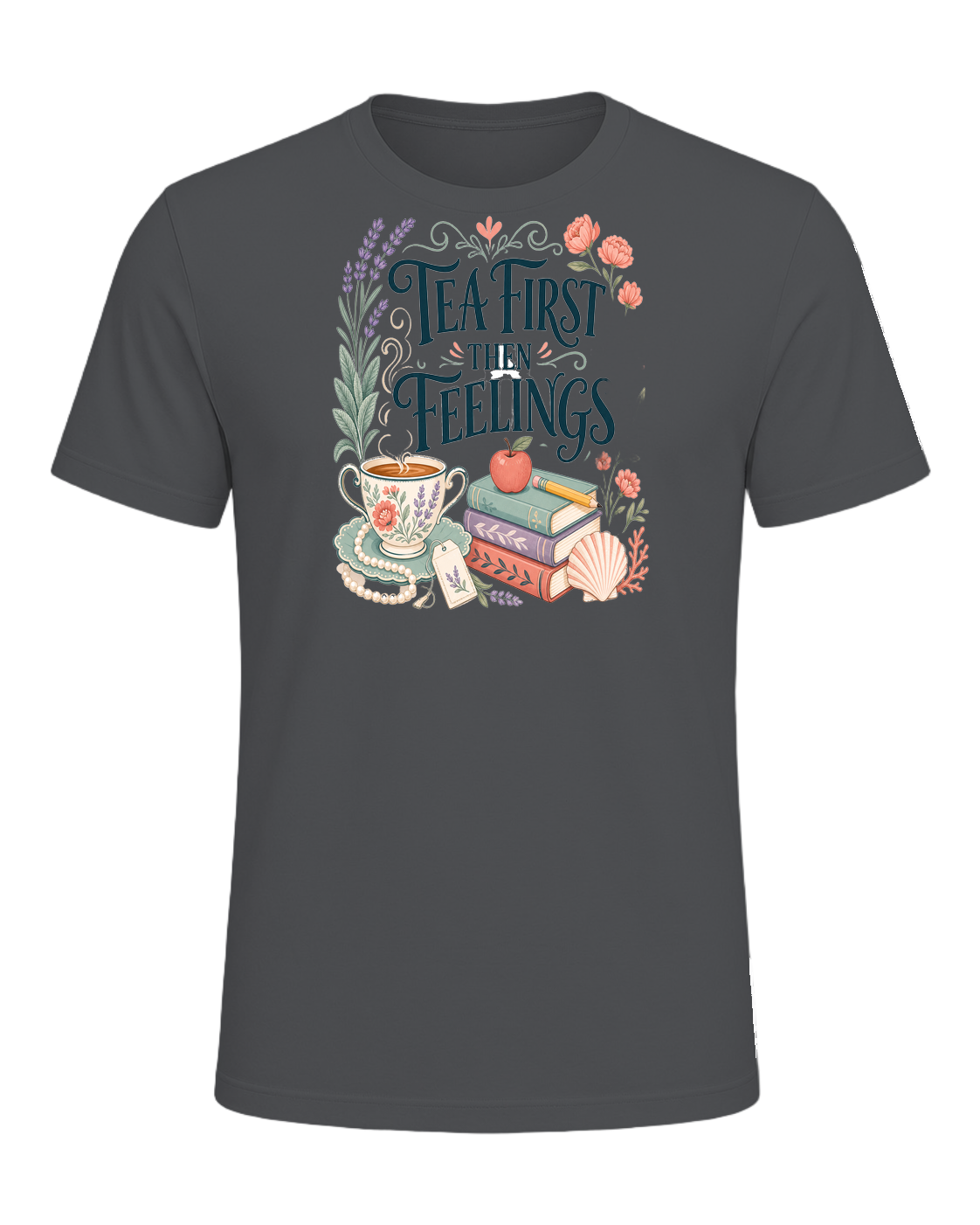 TEA FIRST THEN FEELINGS — Asphalt