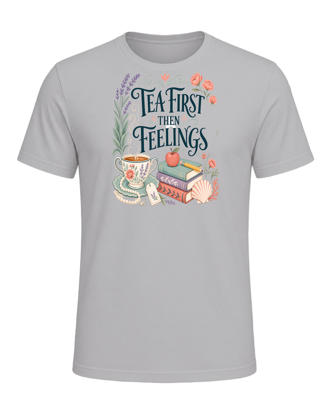 TEA FIRST THEN FEELINGS — Athletic Heather
