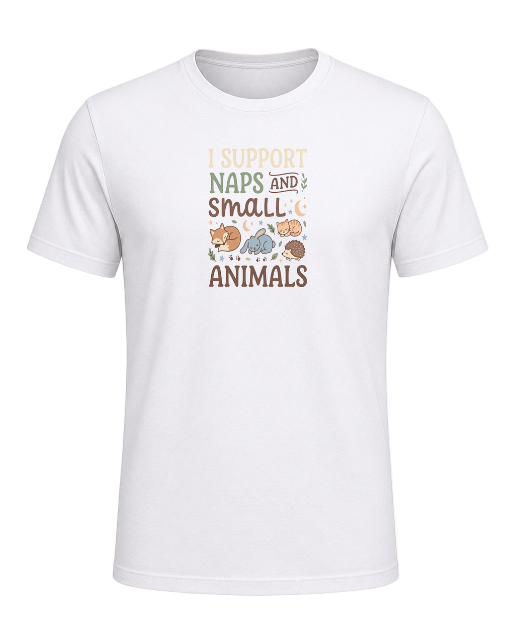 I SUPPORT NAPS AND SMALL ANIMALS — White