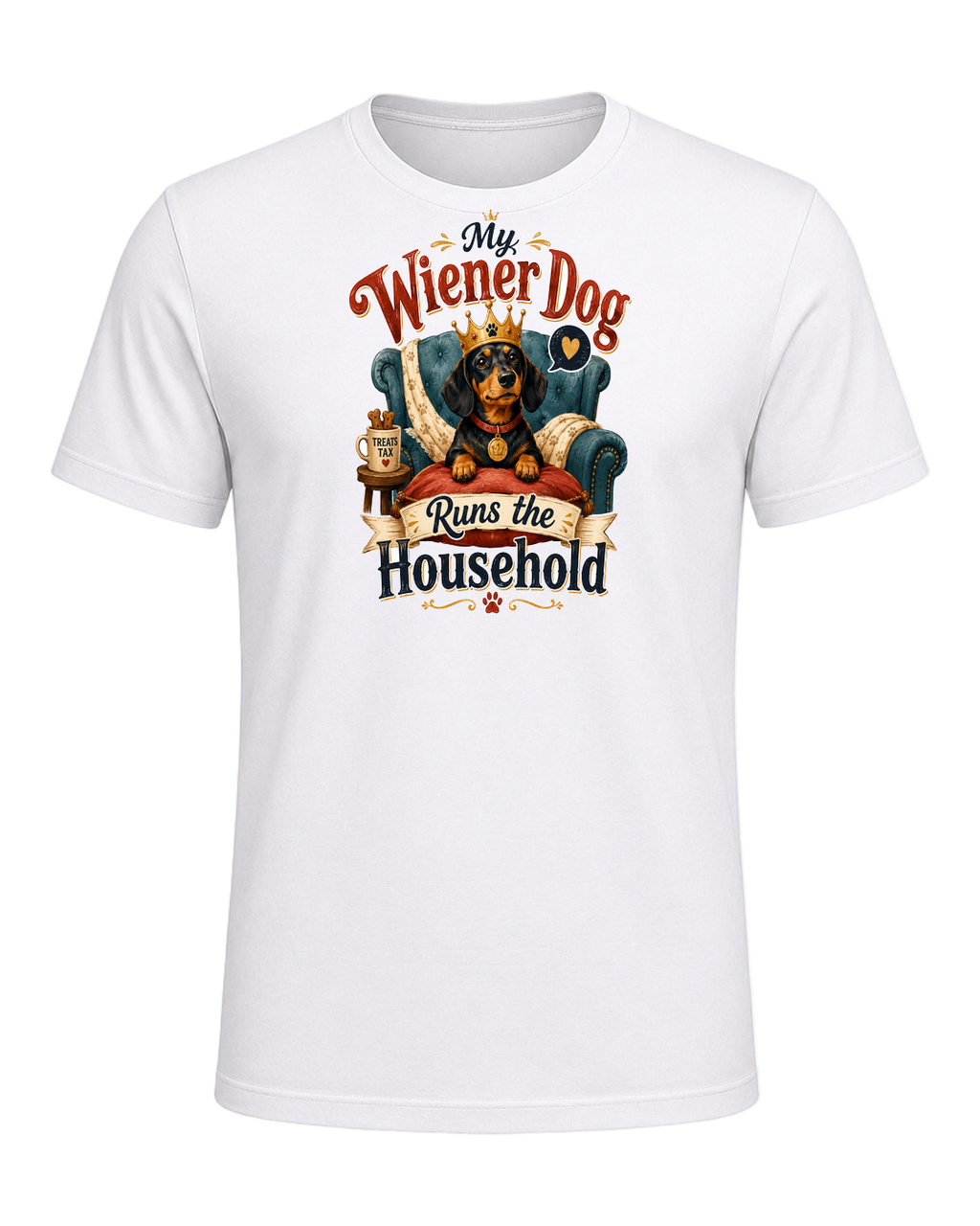 My Wiener Dog Runs the Household — White