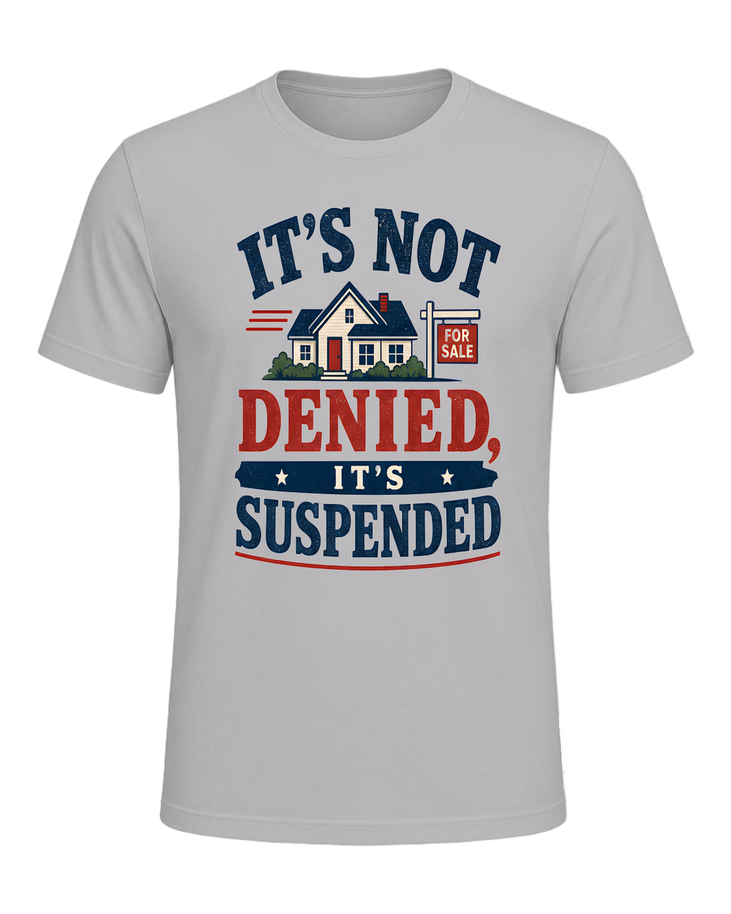 IT'S NOT DENIED, IT'S SUSPENDED — Athletic Heather