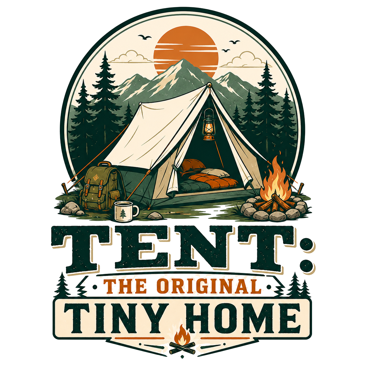 TENT: THE ORIGINAL TINY HOME