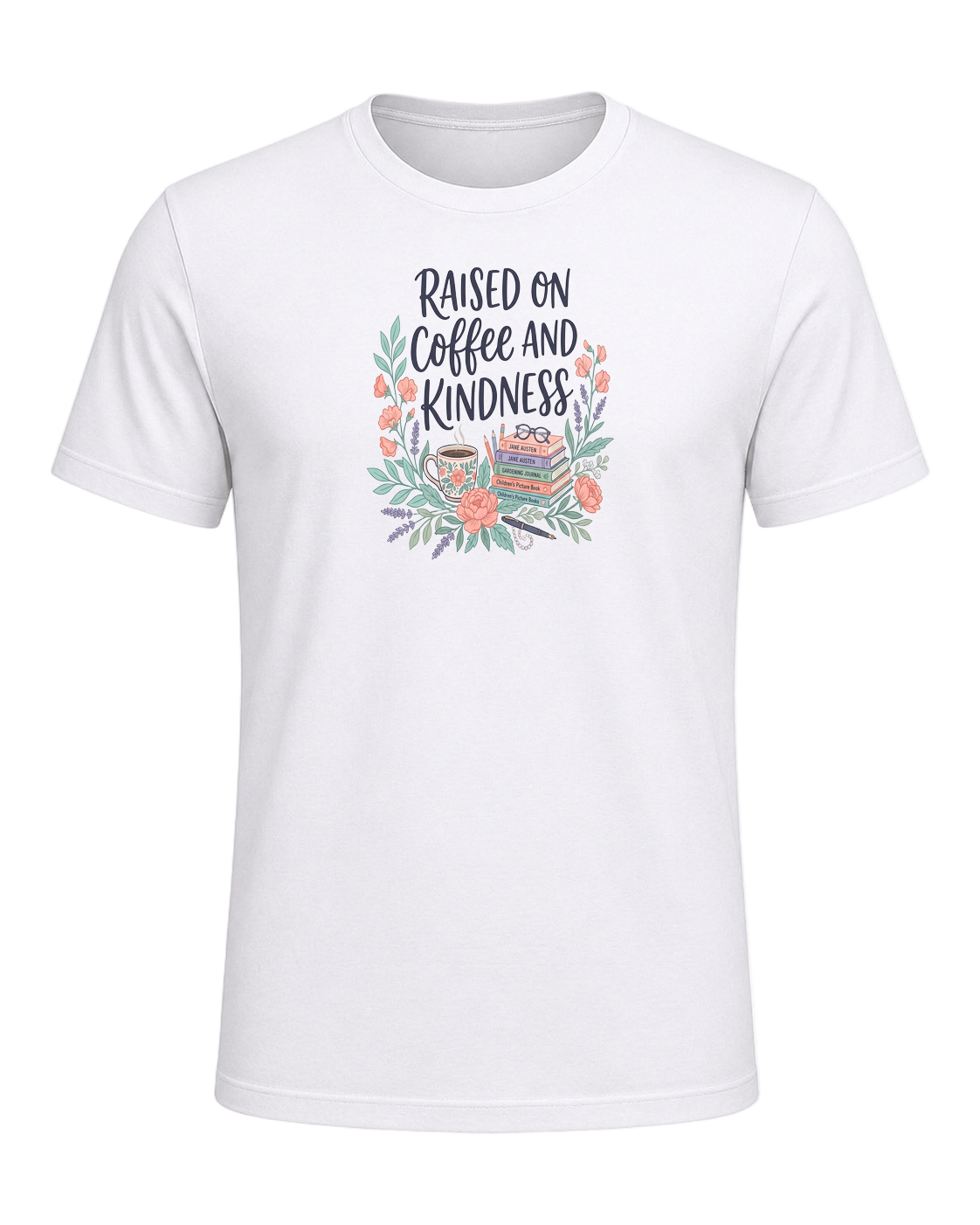 RAISED ON COFFEE AND KINDNESS — White
