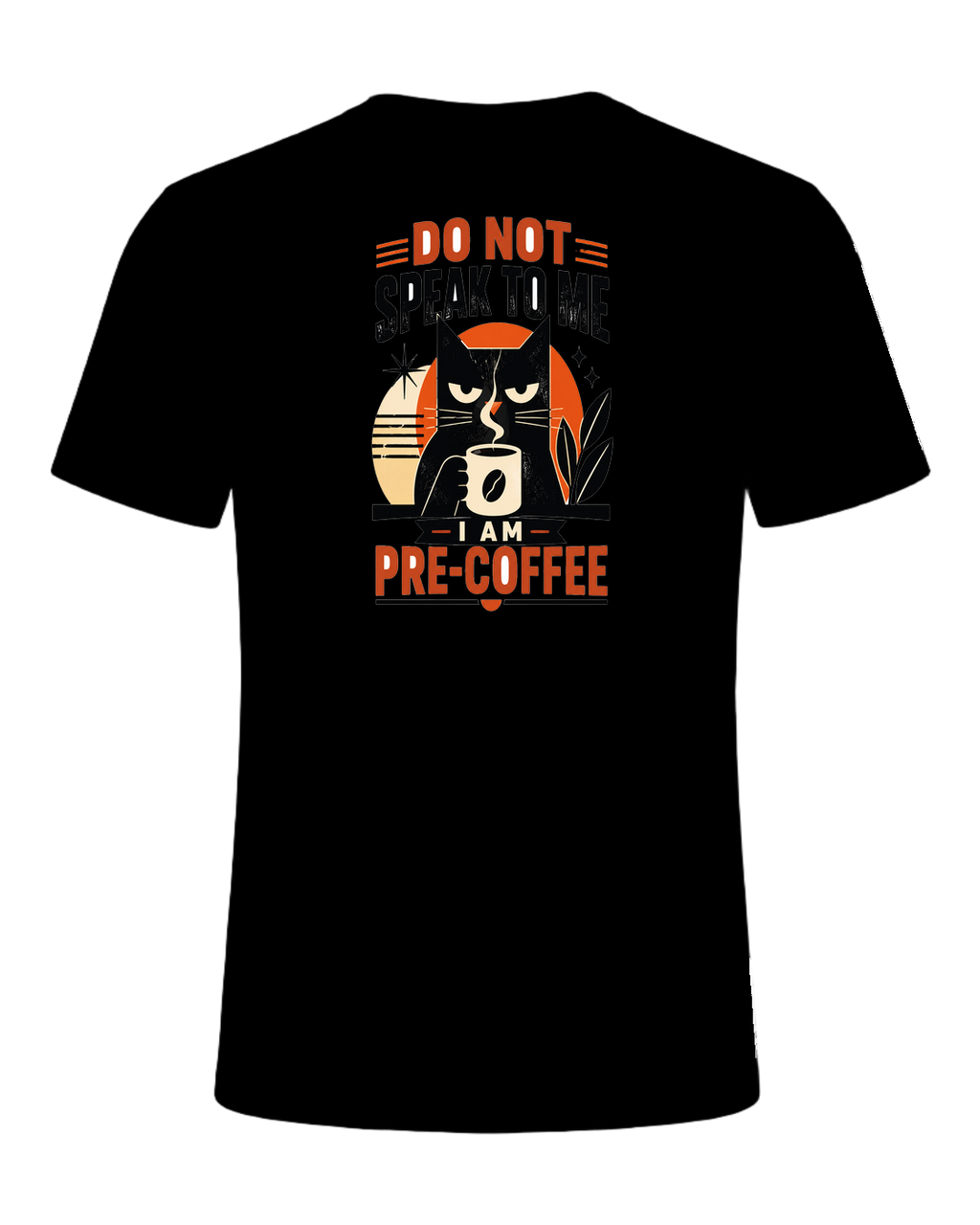 DO NOT SPEAK TO ME I AM PRE-COFFEE — Black