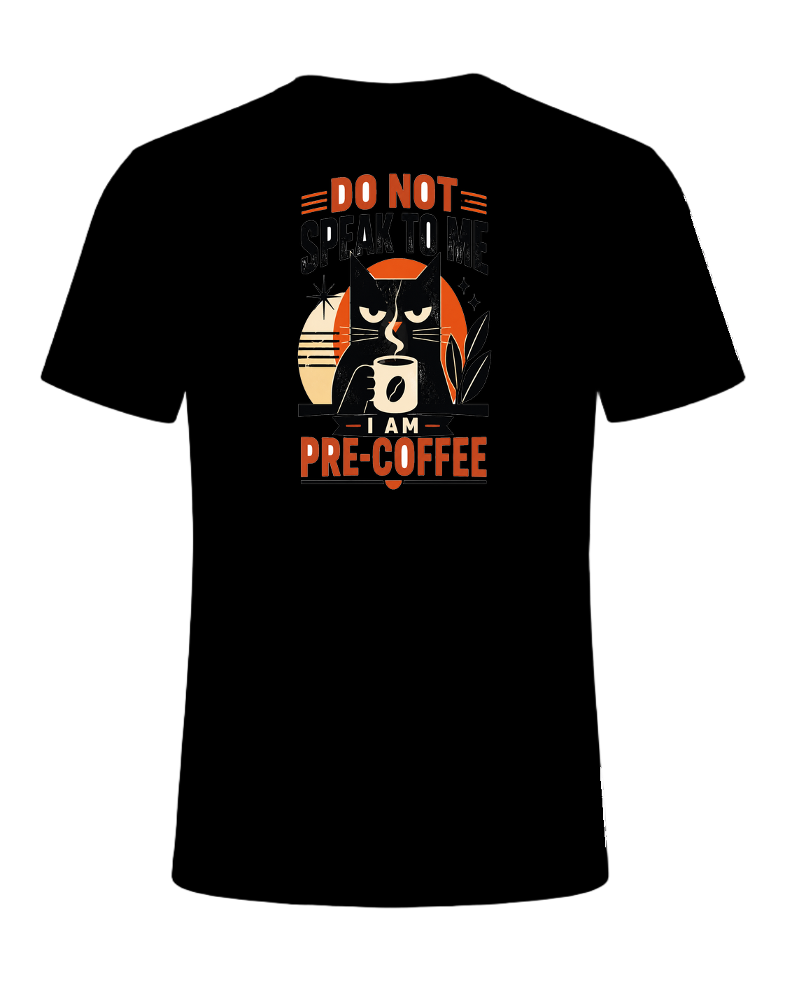 DO NOT SPEAK TO ME I AM PRE-COFFEE — Black