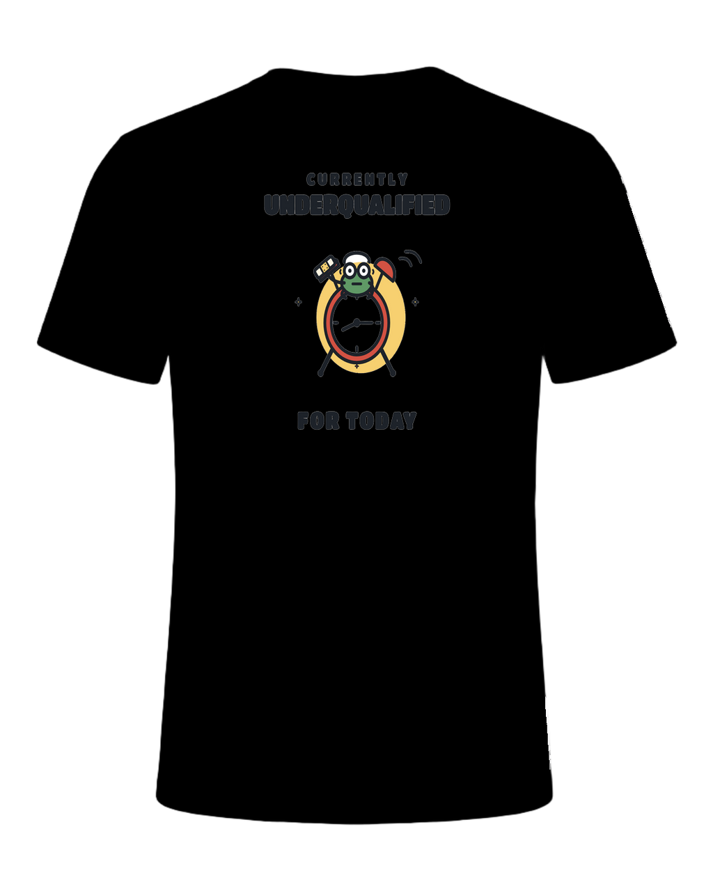 CURRENTLY UNDERQUALIFIED FOR TODAY — Black