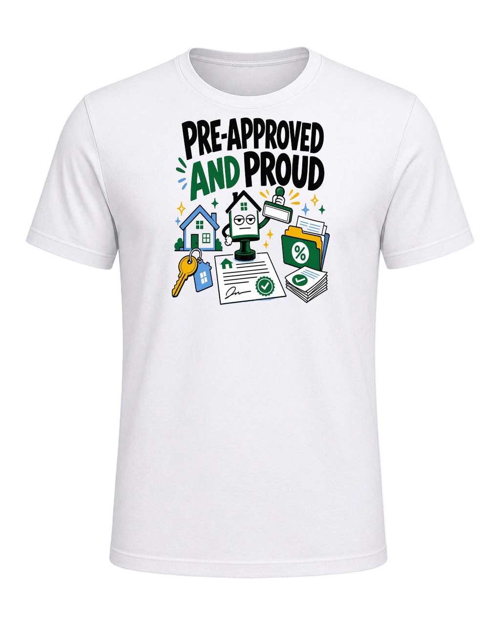 PRE-APPROVED AND PROUD — White