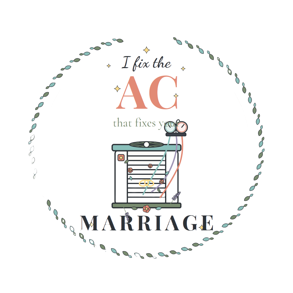 I fix the AC that fixes your marriage