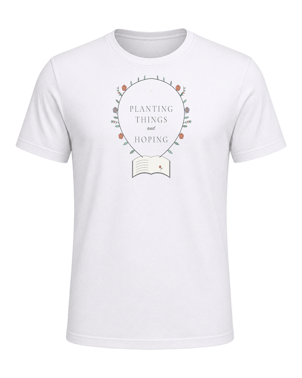 PLANTING THINGS AND HOPING — White