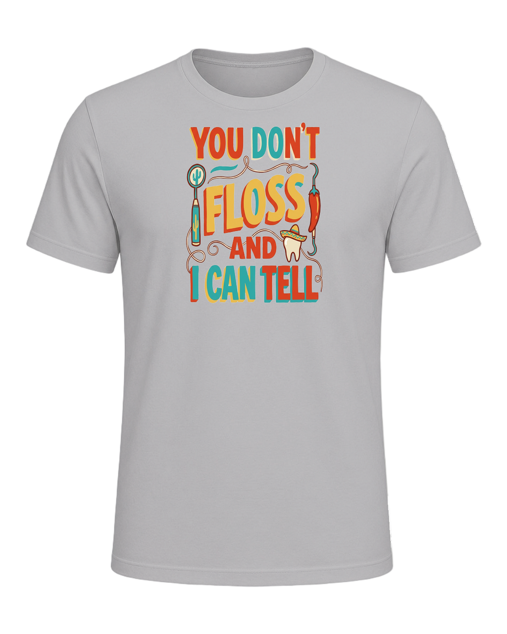 YOU DON'T FLOSS AND I CAN TELL — Athletic Heather