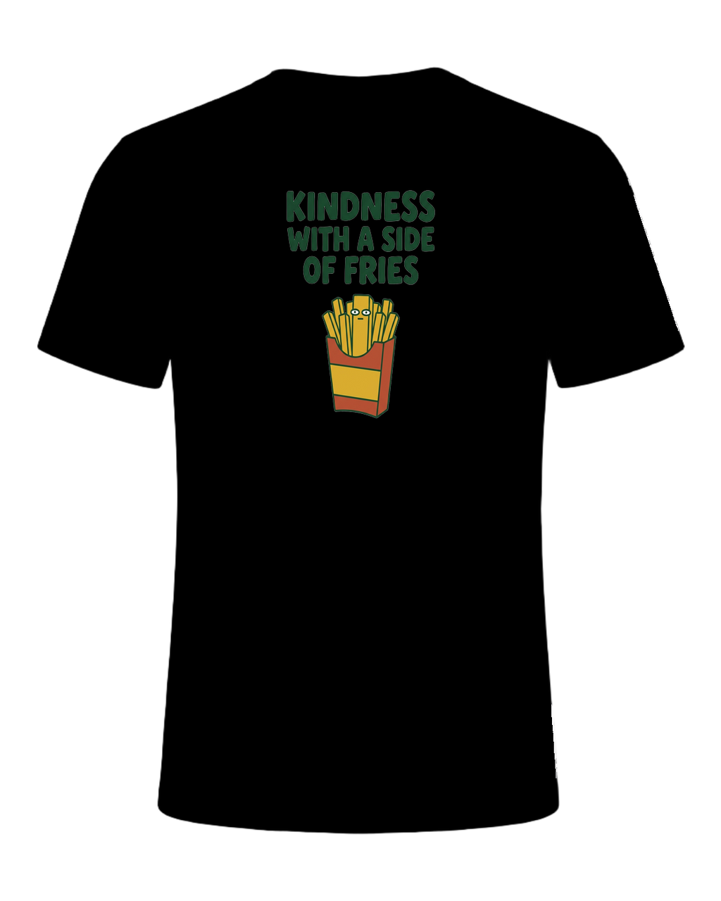 KINDNESS WITH A SIDE OF FRIES — Black
