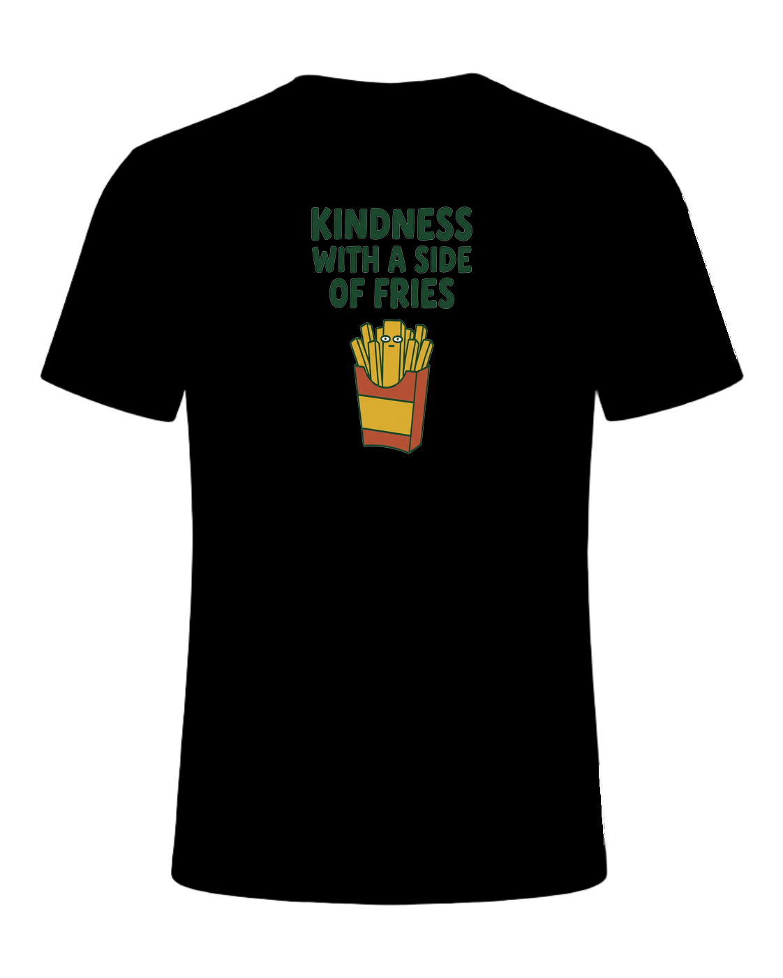 KINDNESS WITH A SIDE OF FRIES — Black