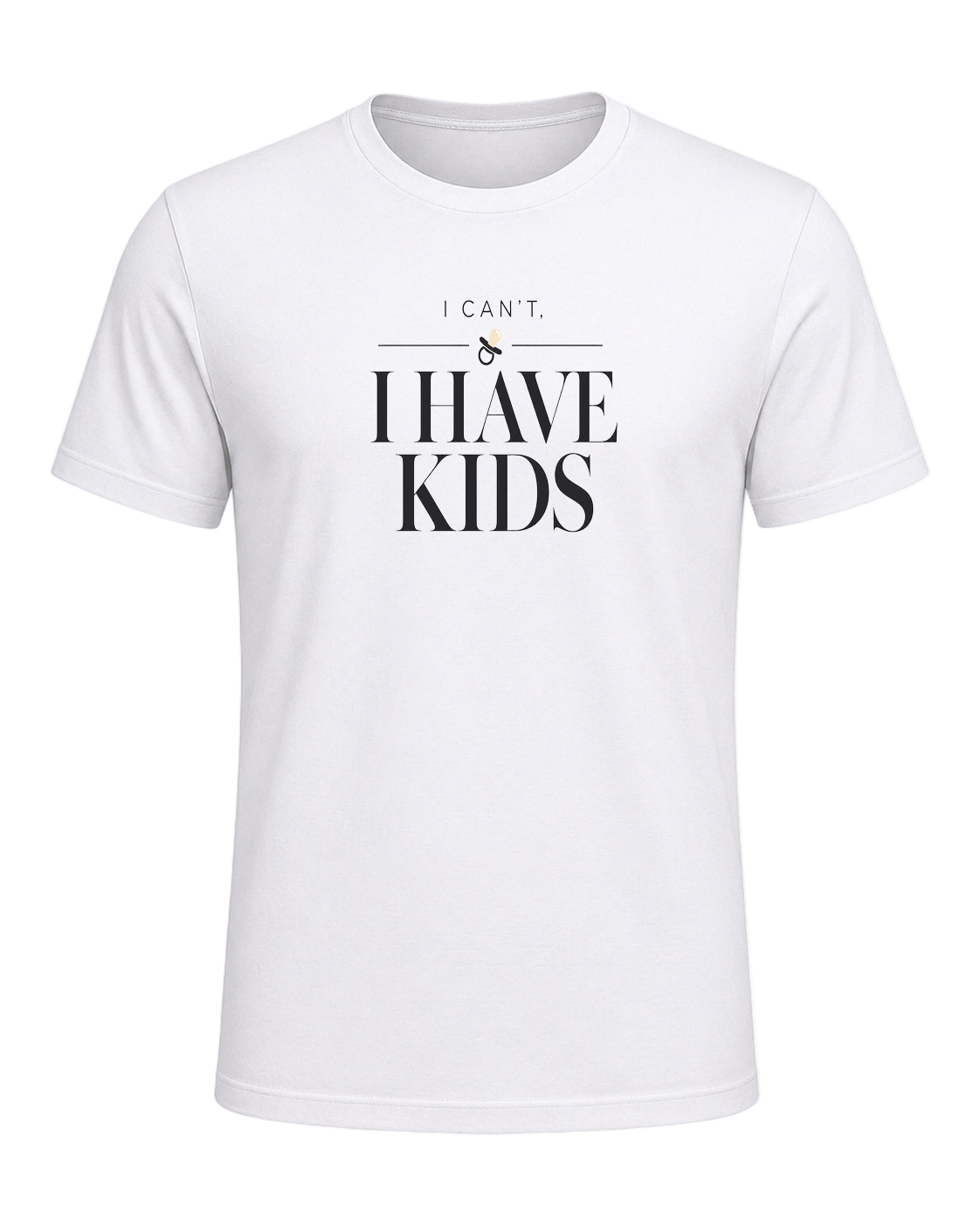I CAN'T, I HAVE KIDS — White