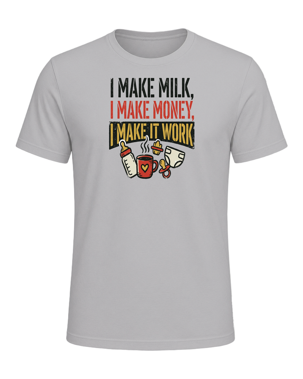 I make milk, I make money, I make it work — Athletic Heather