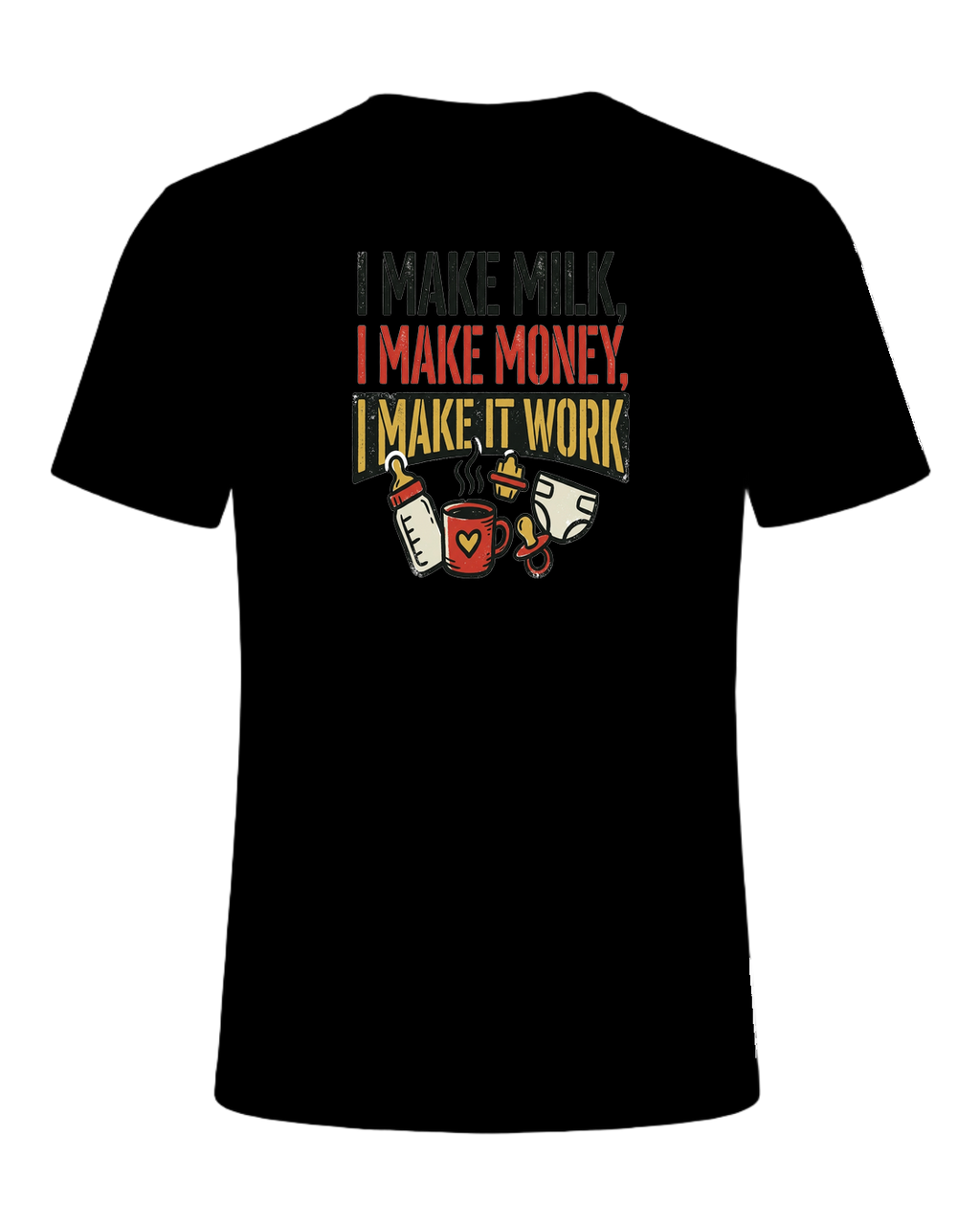 I make milk, I make money, I make it work — Black