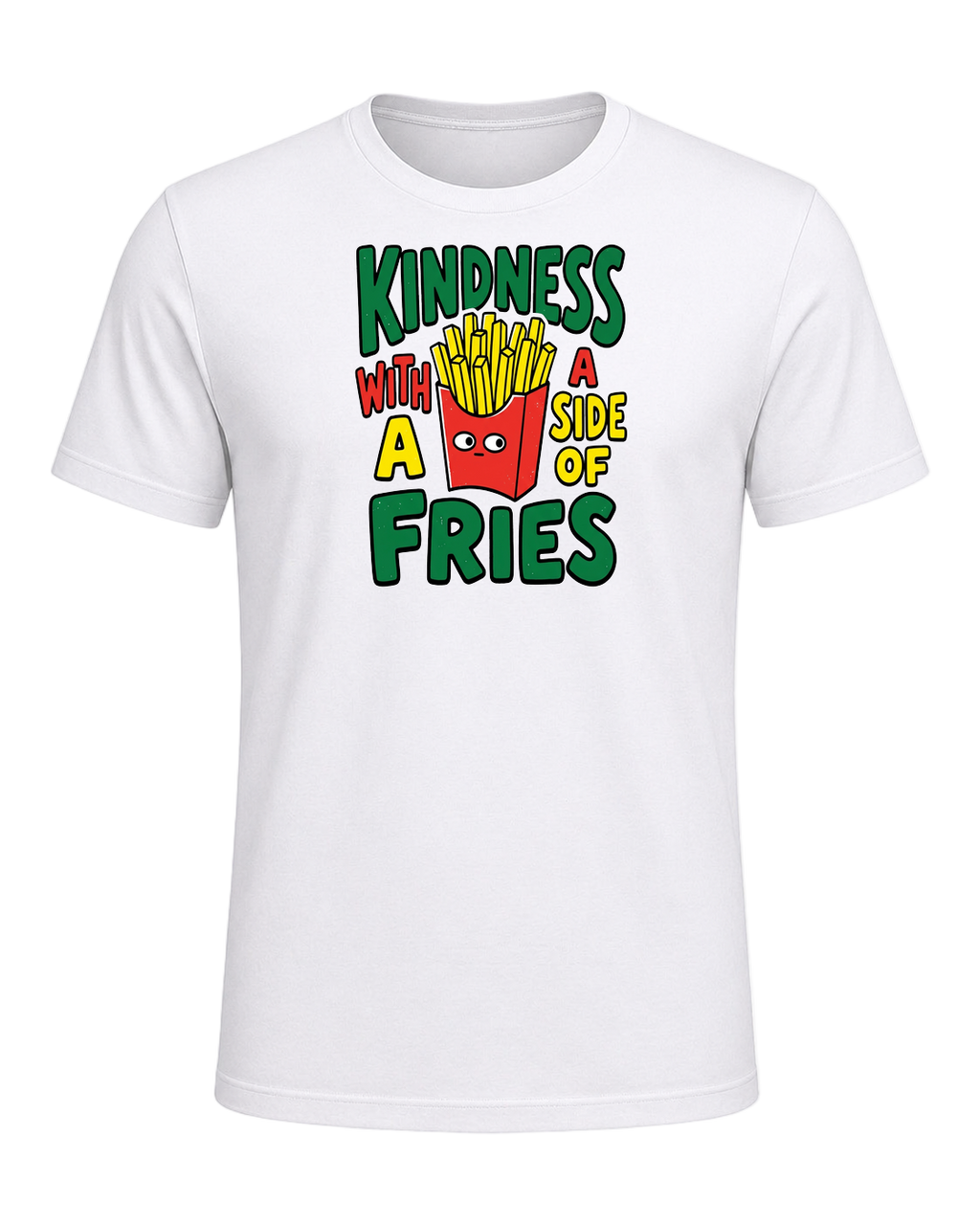 KINDNESS WITH A SIDE OF FRIES — White