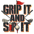GRIP IT AND SIP IT