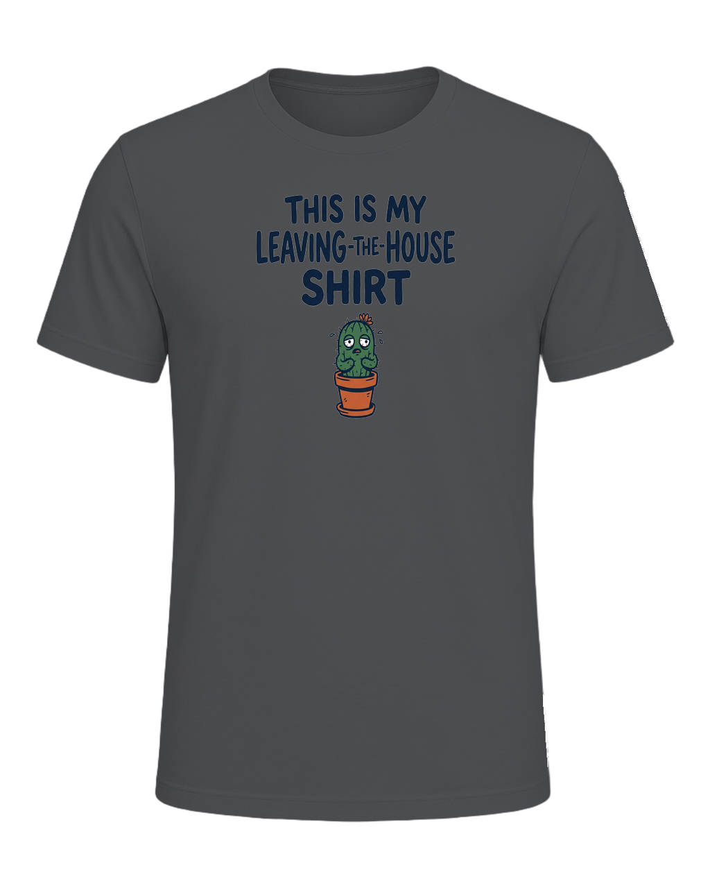 THIS IS MY LEAVING-THE-HOUSE SHIRT — Asphalt