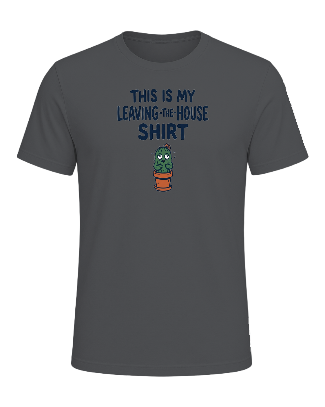 THIS IS MY LEAVING-THE-HOUSE SHIRT — Asphalt