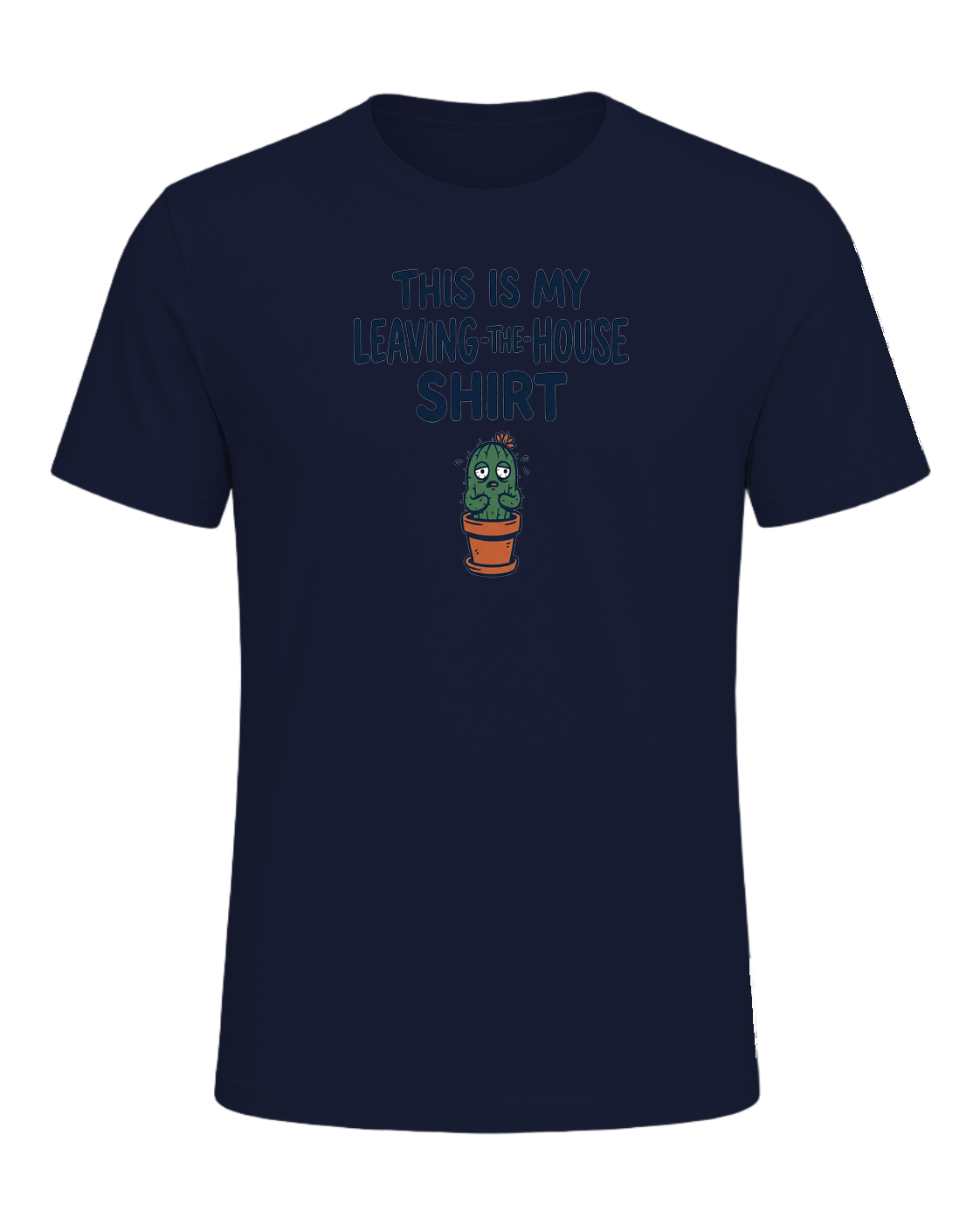 THIS IS MY LEAVING-THE-HOUSE SHIRT — Navy