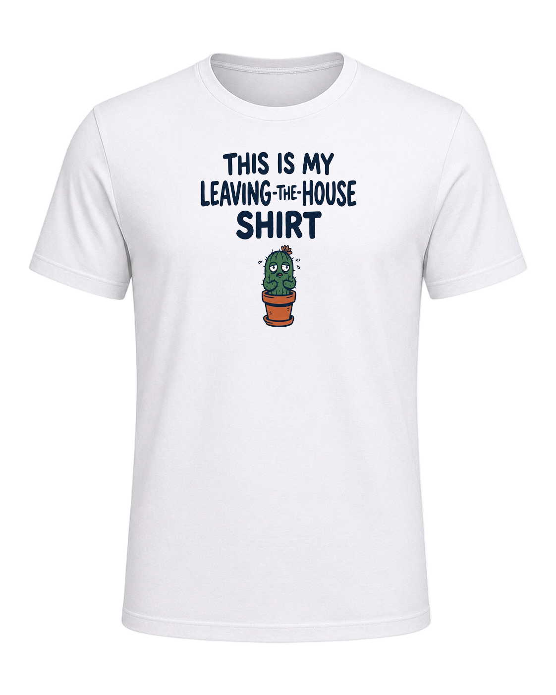 THIS IS MY LEAVING-THE-HOUSE SHIRT — White