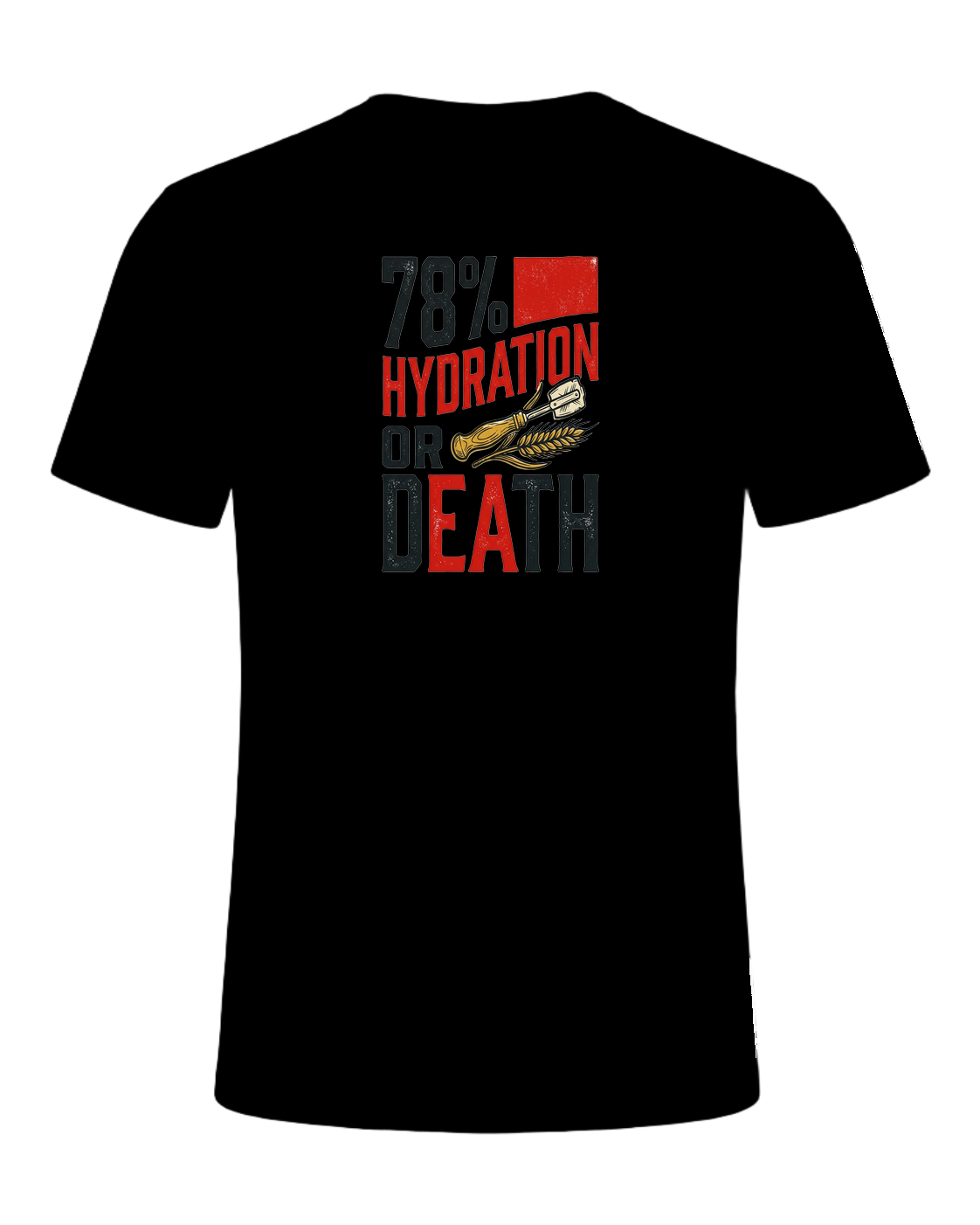 78% HYDRATION OR DEATH — Black