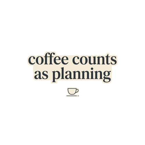 coffee counts as planning