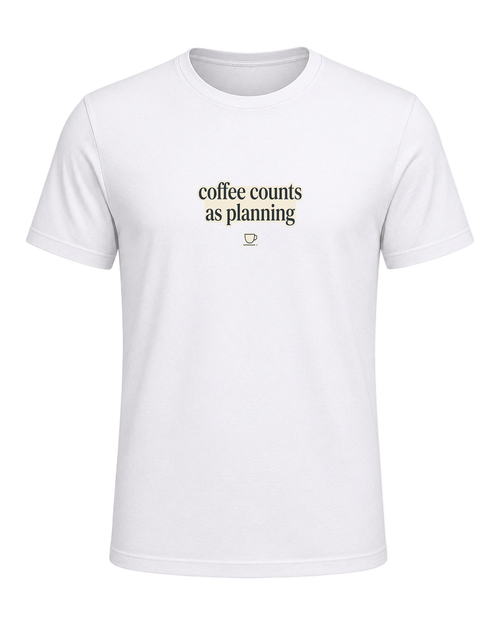 coffee counts as planning — White