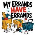 MY ERRANDS HAVE ERRANDS