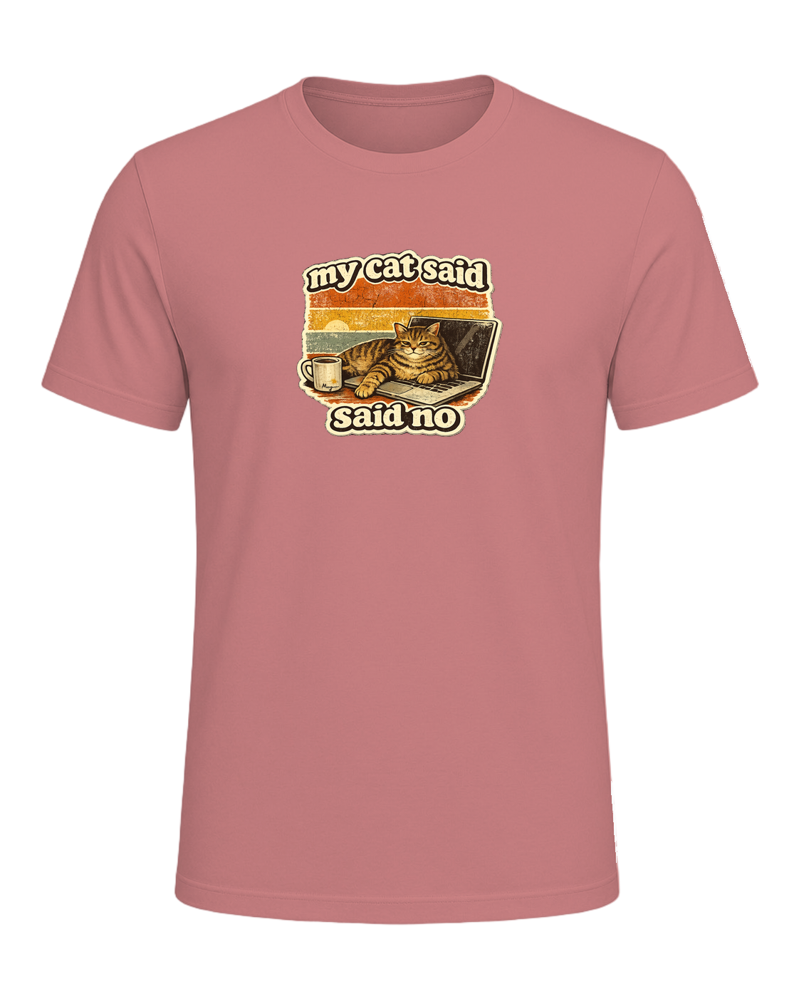 My Cat Said No Tee — Heather Mauve