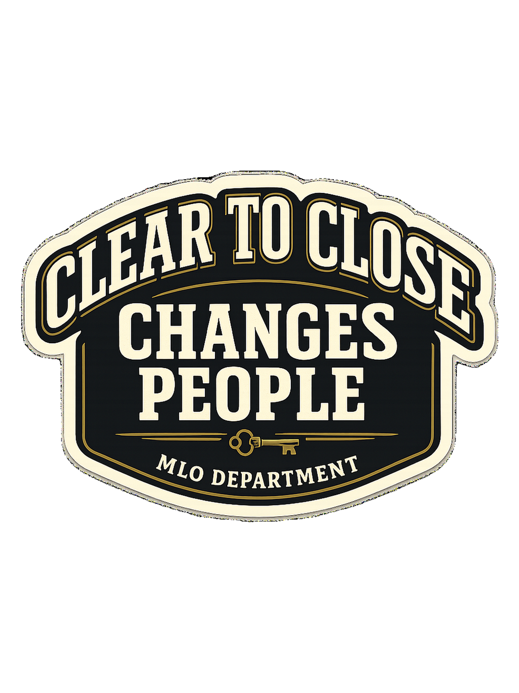 CLEAR TO CLOSE CHANGES PEOPLE