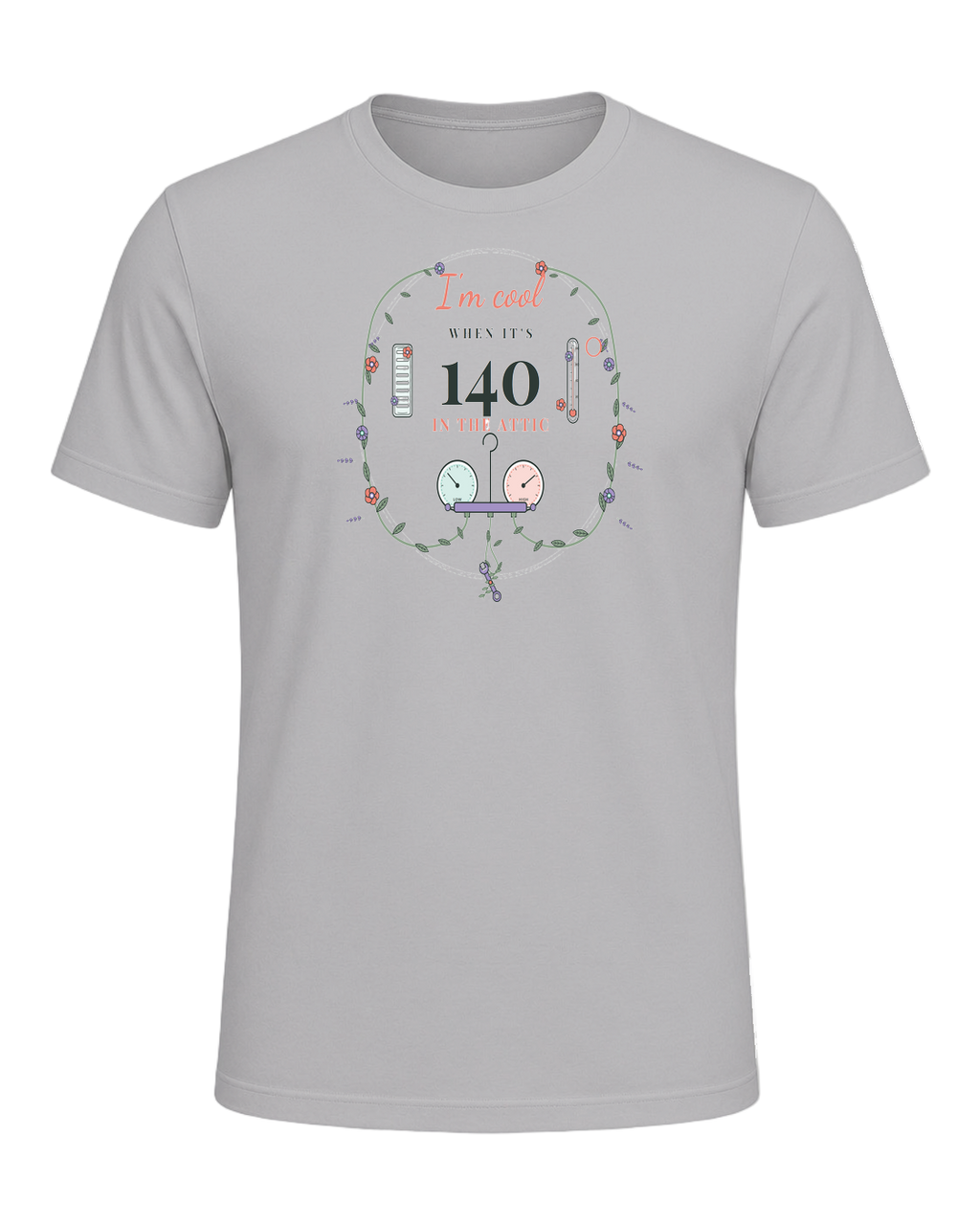 I'm cool when it's 140 in the attic — Athletic Heather