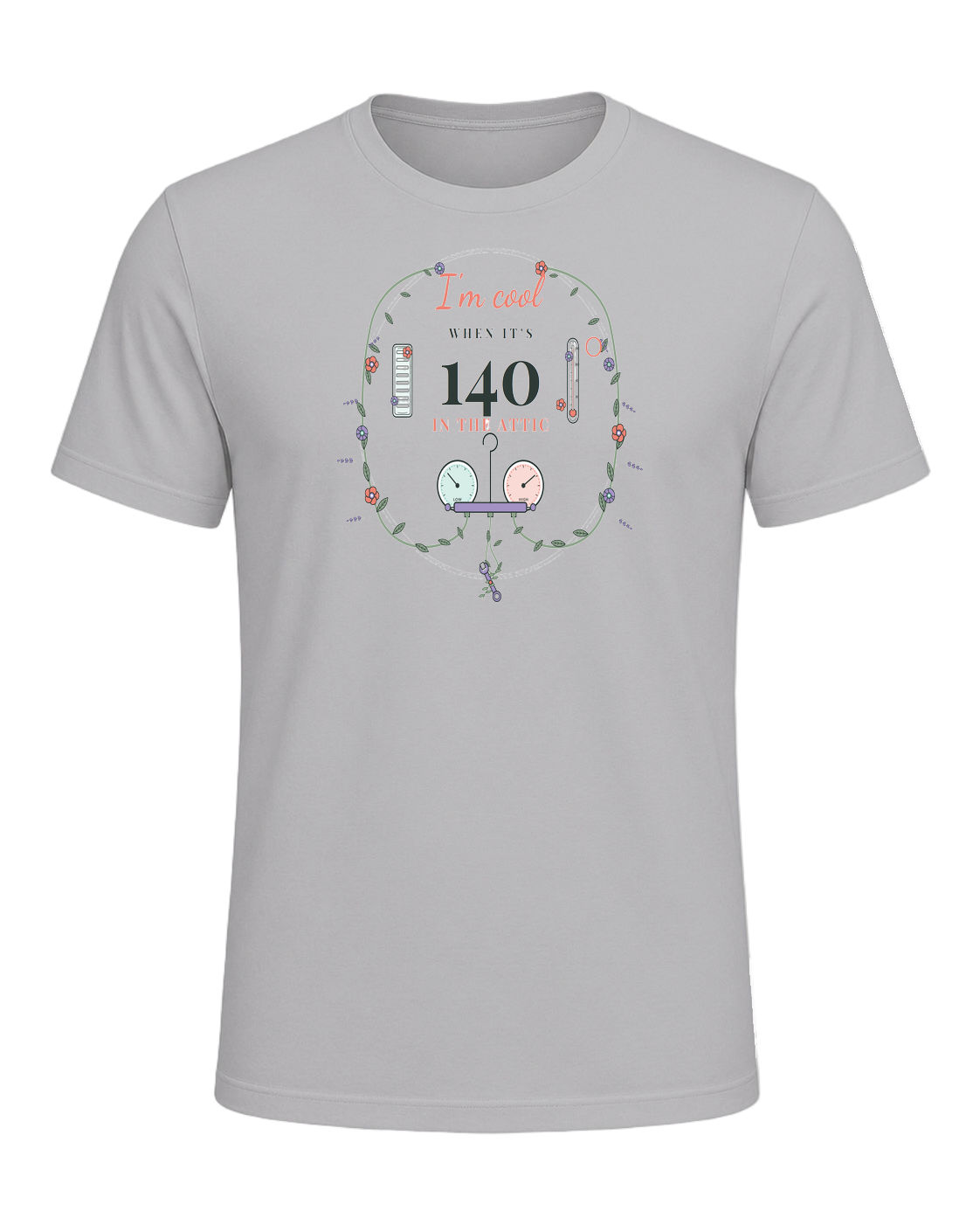 I'm cool when it's 140 in the attic — Athletic Heather