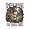 SMOKE SHOWS AND SLOW JOGS