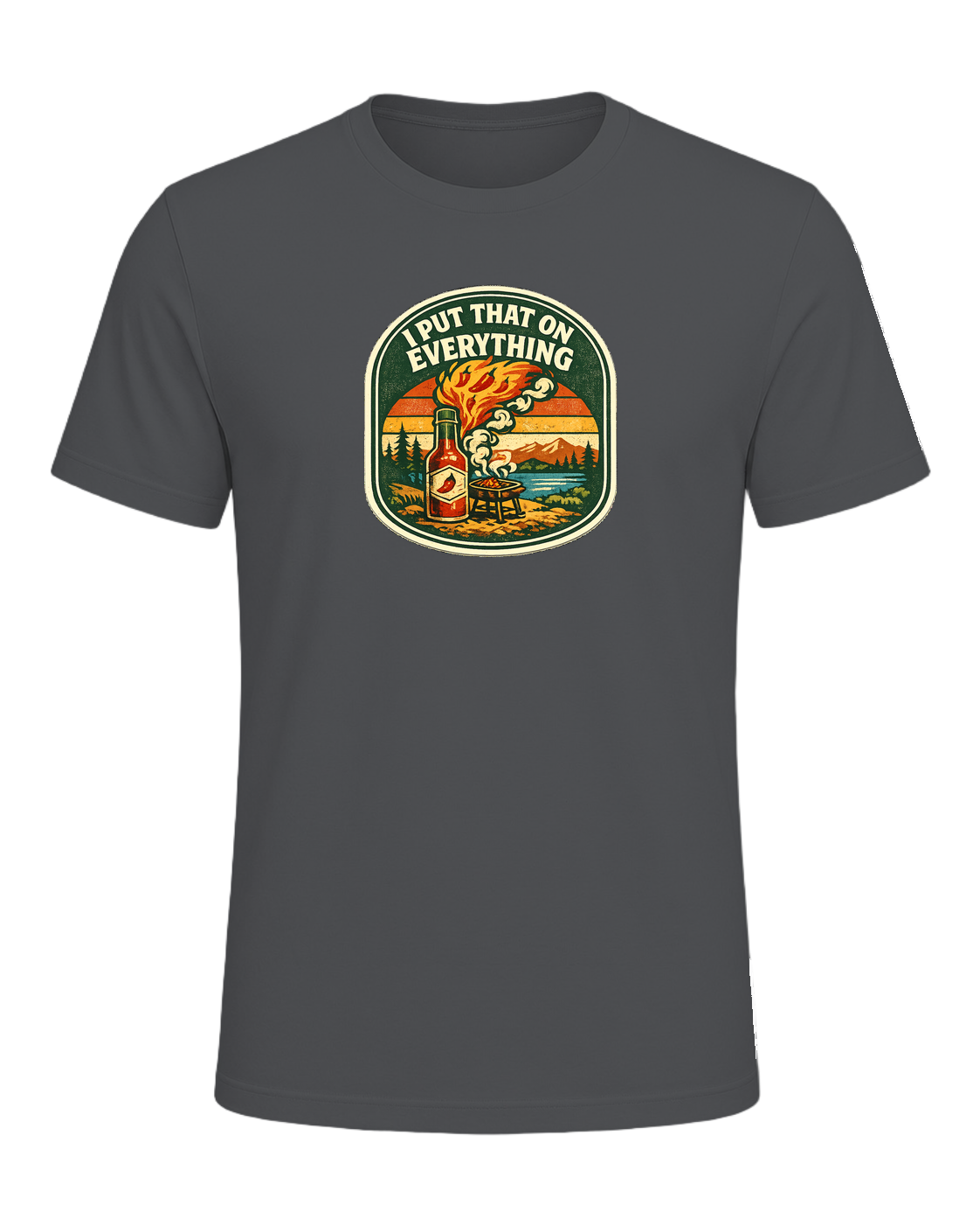 I Put That On Everything Tee — Asphalt
