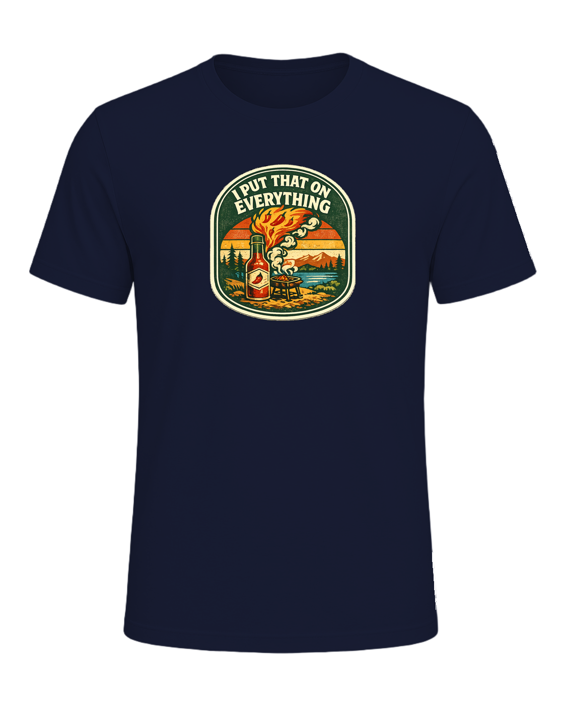 I Put That On Everything Tee — Navy