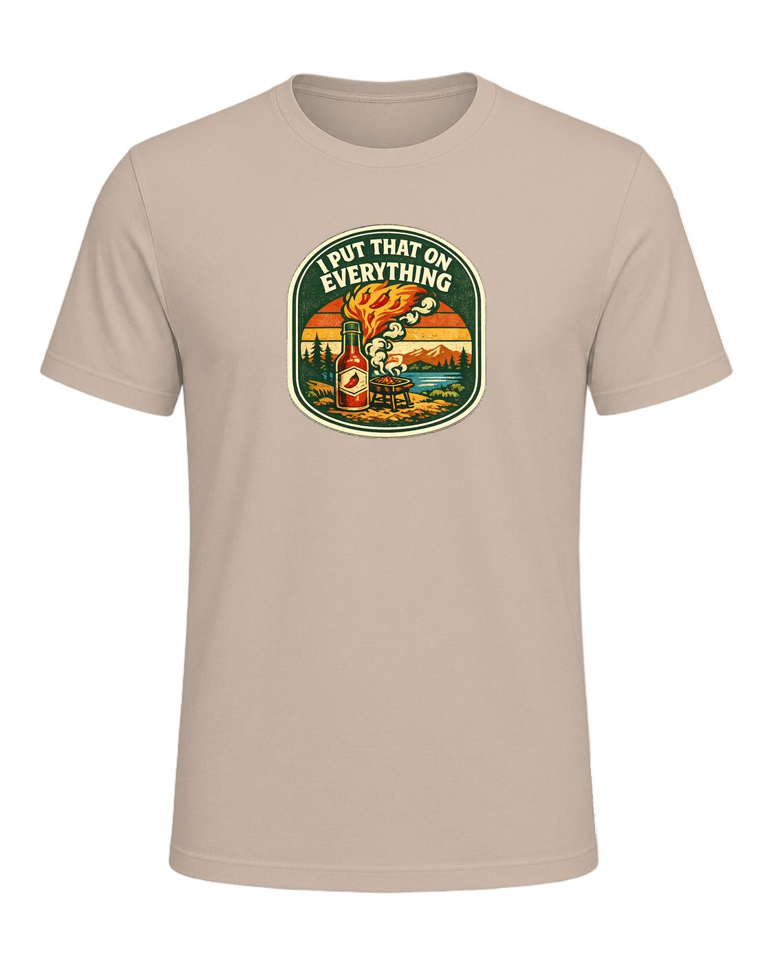 I Put That On Everything Tee — Tan