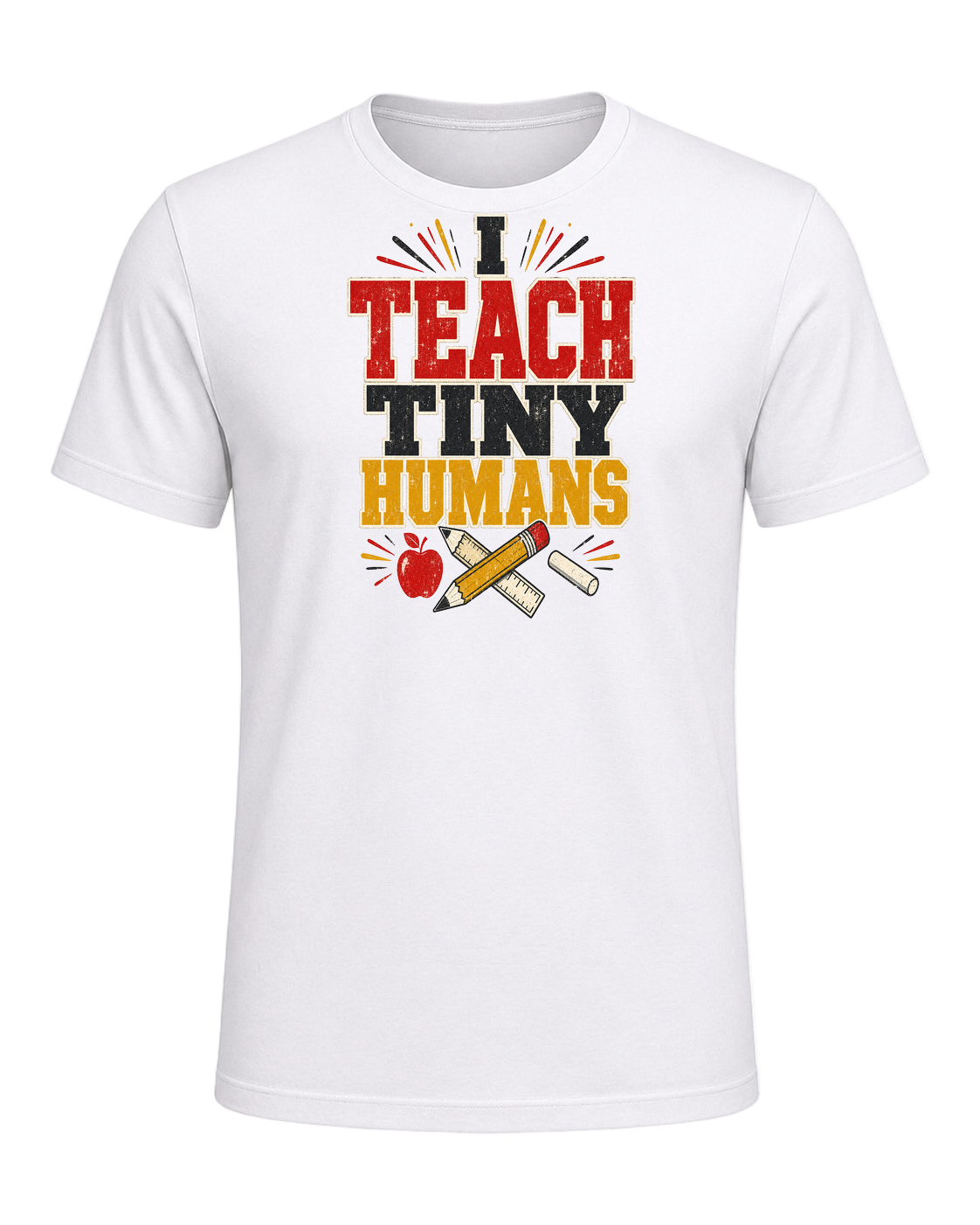 I TEACH TINY HUMANS — White
