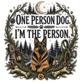 ONE PERSON DOG. I'M THE PERSON.