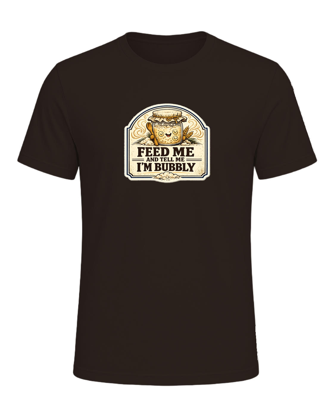 Feed Me And Tell Me I'm Bubbly Tee — Brown