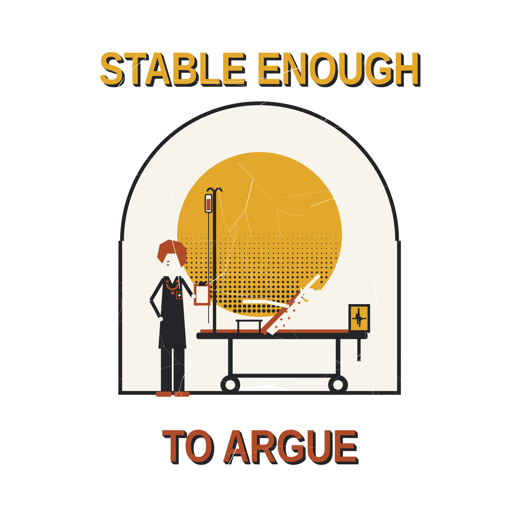 Stable enough to argue